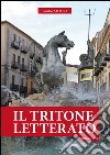 Il Tritone letterato. Zibaldone libro di Zaffora Cataldo