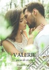 Valerie. Gioia di vivere libro