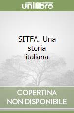 SITFA. Una storia italiana libro