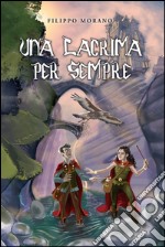 Una lacrima per sempre libro