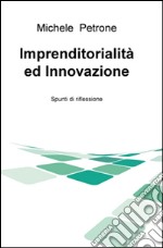 Imprenditorialità ed innovazione: spunti di riflessione