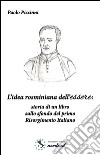 L'idea rosminiana dell'essere. Storia di un libro sullo sfondo del primo Risorgimento italiano libro di Piccinni Paolo