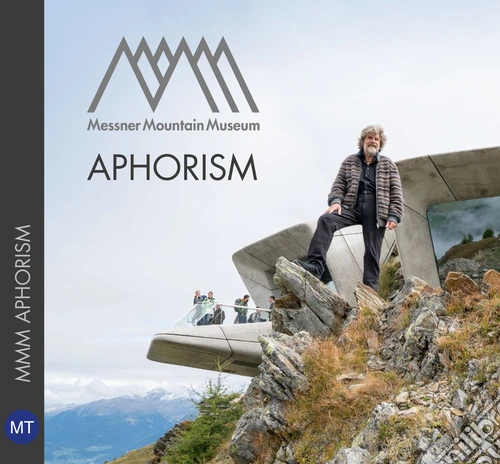 Messner mountain museum. Aphorism