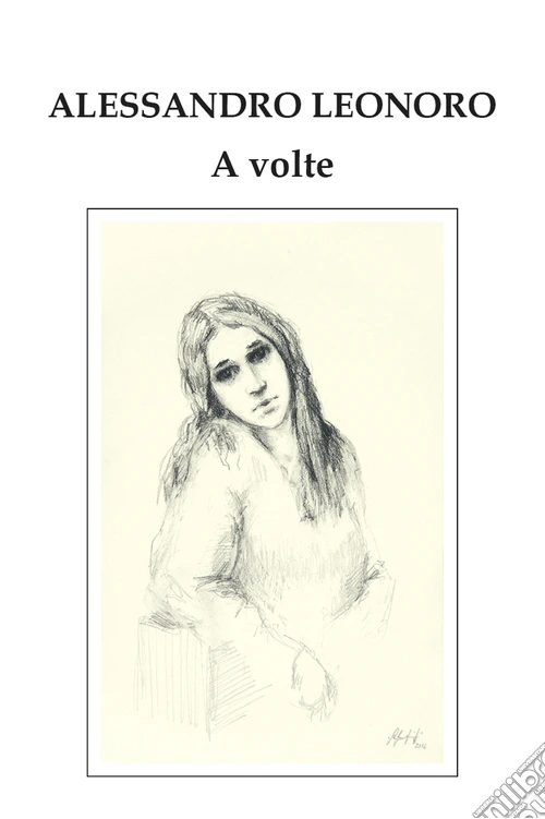 A volte. Ediz. illustrata