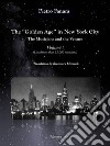 The «Golden Age» in New York City. The Musicians and the Venues. Ediz. multilingue. Vol. 1 libro