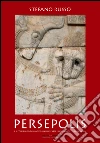 Persepolis e il contributo dell'antico Iran nell'arte e nell'architettura islamica libro di Russo Stefano
