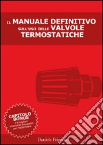 Il manuale definitivo sull'uso delle valvole termostatiche libro