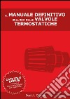 Il manuale definitivo sull'uso delle valvole termostatiche libro