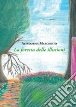 La foresta delle illusioni