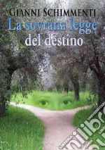 La sovrana legge del destino