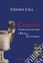 Cilento. Infrastrutture e beni culturali