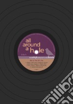 All around a hole. The vinyl collector's notebook libro