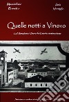 Quelle notti a Vinovo. La Liberazione a Vinovo: fatti, storie e testimonianze libro