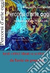 Percorsi d'arte oggi. Annuario dell'arte italiana 2017 libro