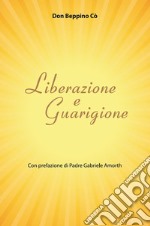 Liberazione e guarigione libro