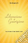 Liberazione e guarigione libro