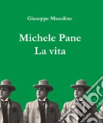 Michele Pane. La vita libro