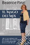 Il mago dei mix libro