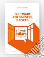 Software per finestre e porte: come evitare le fregature