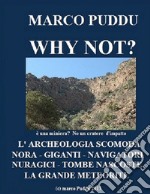 Why not? L'archeologia scomoda libro