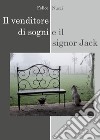 Il venditore di sogni e il signor Jack libro di Nucci Felice