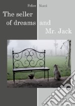 The seller of dreams and Mr Jack libro