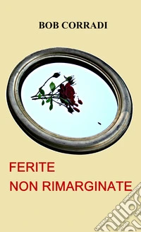 Ferite non rimarginate