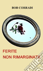 Ferite non rimarginate