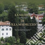 La storia (anche rosa) di Villa Madruzzo. «Lo sventurato rispose» libro