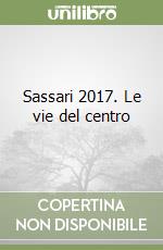 Sassari 2017. Le vie del centro libro