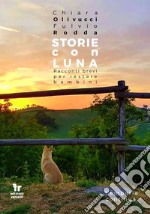 Storie con Luna. Racconti brevi per restare bambini. Con CD-Audio