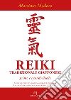 Reiki tradizionale giapponese. Primo e secondo livello libro