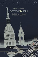 Sotto l'ombra della luna