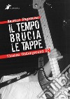 Il tempo brucia le tappe. Vicenza Underground 90 libro di Fagarazzi Massimo