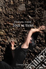 Tout se tient. Ediz. italiana libro