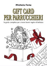 Gift card per parrucchieri. La guida completa per creare buoni regalo di bellezza