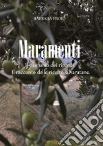 Maramenti. Il profumo dei ricordi. Racconto delle ricette suvaratane