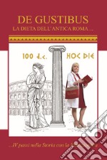 «De gustibus». La dieta dell'antica Roma. IV passi nella storia con la nutrizionista