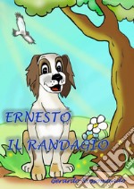 Ernesto il randagio. Ediz. italiana e inglese