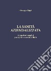 La sanità aziendalizzata libro