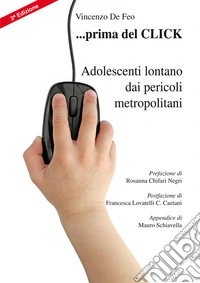 ... Prima del click. Adolescenti lontano dai pericoli metropolitani. Ediz. italiana, inglese e russa libro