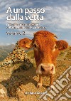 A un passo dalla vetta. I più affascinanti trekking sull'Appennino delle 4 province. Vol. 2 libro di Zanardi Cristiano