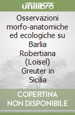 Osservazioni morfo-anatomiche ed ecologiche su Barlia Robertiana (Loisel) Greuter in Sicilia