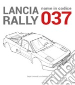 Lancia Rally. Nome in codice 037 libro