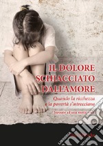 Il dolore schiacciato dall'amore. Quando la ricchezza e la povertà s'intrecciano