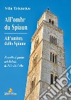 All'ombr du Spiaun-All'ombra dello Spione. Raccolta di poesie nel dialetto di Palo del Colle libro