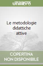 Le metodologie didattiche attive libro