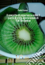 Il concetto di esperienza entro il punto di vista operazionale di P.W. Bridgman. Per una dialettica dell'esperienza libro