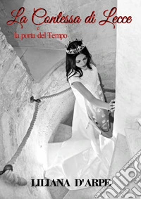 La contessa di lecce e la porta del tempo libro