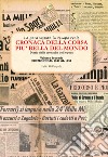 Cronaca della corsa più bella del mondo. La gara vissuta in tempo reale. Diario delle cronache dell'epoca. Vol. 2: Edizioni dal 1947 al 1957 libro